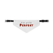 Load image into Gallery viewer, small ized Love actually inspired dog bandana with adjustable belt buckle, white with red and black writing reads "To me you are perfect"